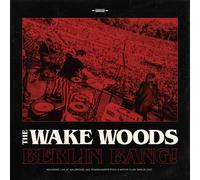 The Wake Woods - Berlin Bang [VINYL]