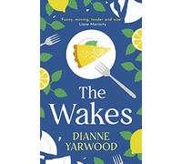 The Wakes: The hilarious and heartbreaking Australian bestseller