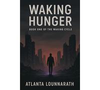 The Waking Cycle: Book One - Waking Hunger: 1