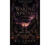 The Waking Spring: A Gothic Fairy Tale Romance (The Scarlet Court Chronicles)
