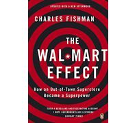 The Wal-mart Effect: How an Out-of-town Superstore Became a Superpower