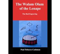 The Walam Olum of the Lenape: The Red Engraving