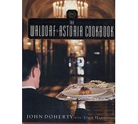 The Waldorf-Astoria Cookbook