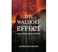 The Waldorf Effect: A Paranormal Research Theory