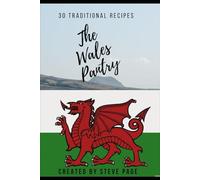 The Wales Pantry: 30 Traditional Recipe's: 218 (The World Pantry)