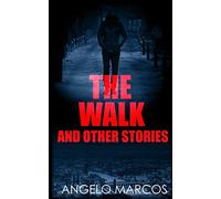 The Walk: And Other Stories