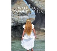 The Walk Back to our Father