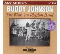 The Walk 'em Rhythm Band: 1940/1950 By Buddy Johnson (2001-04-16)
