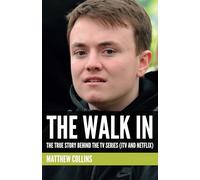 The Walk In: The True Story Behind The TV Series (ITV and Netflix)