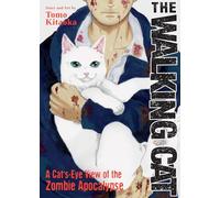 The Walking Cat: A Cat's-Eye-View of the Zombie Apocalypse