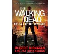 The Walking Dead: Fall of the Governor Part Two by Jay Bonansinga (2014-03-13)