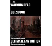 The Walking Dead Quiz Book: Ultimate Fan Edition