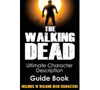 The Walking Dead: Ultimate Character Description Guide Book (Includes 18 Walking Dead Characters): Volume 1 (The Walking Dead Series, The Walking Dead)