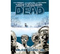 The Walking Dead Volume 2: Miles Behind Us: (WALKING DEAD TP)
