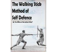 "The Walking Stick" Method of Self Defence by the Indian Police, An Officer of