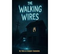 The Walking Wires: A Midnight Mystery