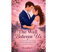 The wall between us: A Story of Love and Fate