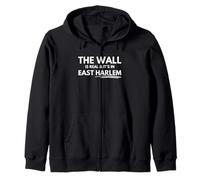 The Wall is real and it’s in East Harlem. Zip Hoodie
