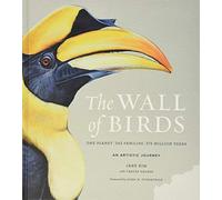 The Wall of Birds: One Planet, 243 Families, 375 Million Years
