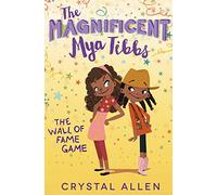The Wall of Fame Game (Magnificent Mya Tibbs, 2)