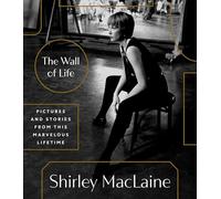 The Wall of Life: Pictures and Stories from This Marvelous Lifetime