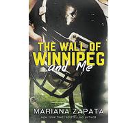 The Wall of Winnipeg and Me
