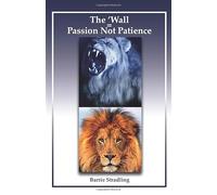 The 'Wall = Passion NOT Patience
