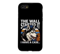 The Wall Started It I Have A Case Funny Husky Dog Case for iPhone SE (2020) / 7/8