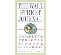 The Wall Street Journal. Complete Personal Finance Guidebook (Wall Street Journal Guidebooks)