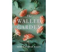 The Walled Garden: A Novel