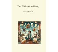 The Wallet of Kai Lung (Classic Books)
