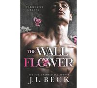 The Wallflower: A Dark New Adult Romance (Oakmount Elite)