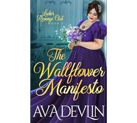 The Wallflower Manifesto: A Slow Burn Regency Romance: 2 (Ladies' Revenge Club)