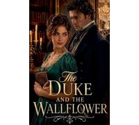 The Wallflower Who Blackmailed a Duke