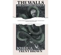 The Walls Are Closing In On Us