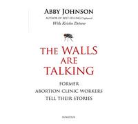 The Walls Are Talking: Former Abortion Clinic Workers Tell Their Stories