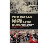 The Walls Came Tumbling Down: Collapse and Rebirth in Eastern Europe
