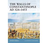 The Walls of Constantinople AD 324-1453 by Tumbull, Stephen (2004) Paperback