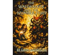 The Wallwalker and the Number Thief: Magical, Scfi, Fantasy, Children's: 2