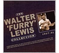 Walter 'Furry' Lewis - The Walter 'Furry' Lewis Collection 1927-61