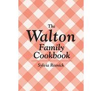 The Walton Family Cookbook