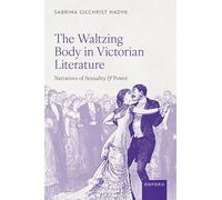 The Waltzing Body in Victorian Literature