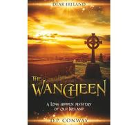 The Wancheen: Rage, Rage, Against the Dying of the Light (Tales of Old Ireland)