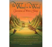 The Wand in the Word: Conversations with Writers of Fantasy