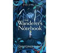 The Wanderer's Notebook Volume 1