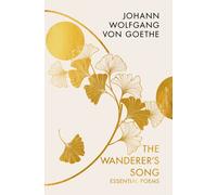 The Wanderer's Song: Essential Poems