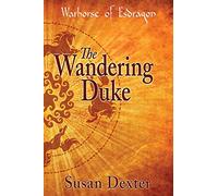 The Wandering Duke: Volume 4 (The Warhorse of Esdragon)