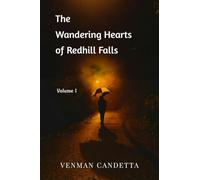 The Wandering Hearts of Redhill Falls: Volume 1