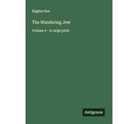 The Wandering Jew: Volume 4 - in large print
