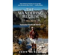 The Wandering Pilgrim: Tasmanian Bushwalk Diaries